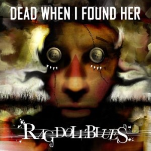 dead when i found her - ragdoll blues