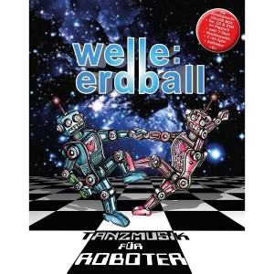 welle-erdball-tanzmusik-für-roboter