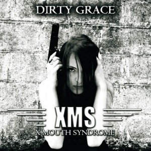 x-mouth-syndrome-dirty-grace