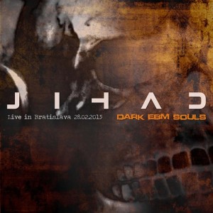 jihad-dark-ebm-souls-live-bratislava