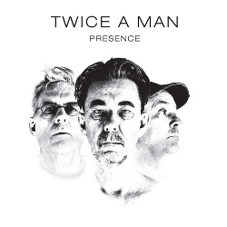 twice-a-man-presence