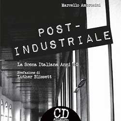 marcello-ambrosini-post-industriale-scena-italiana-anni80