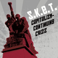 sket-capitalism-continuing-crisis