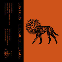 Sun dogs - lies murder kaos