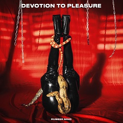 devotion-to-pleasure-rubber-mind-recordings